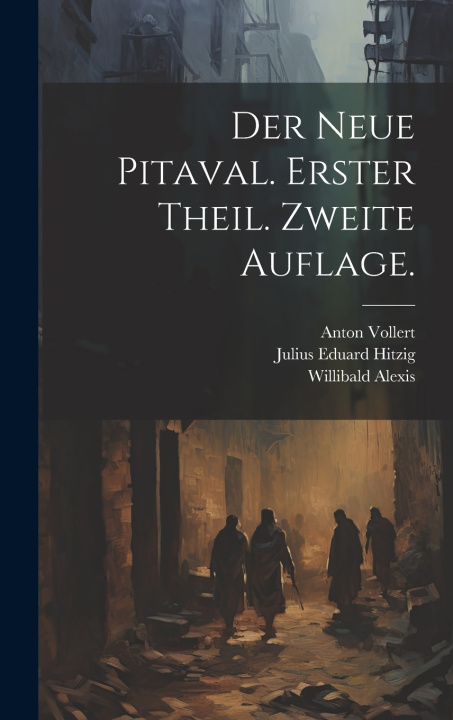 Kniha Der neue Pitaval. Erster Theil. Zweite Auflage. Julius Eduard Hitzig
