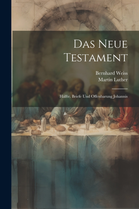 Kniha Das Neue Testament Martin Luther