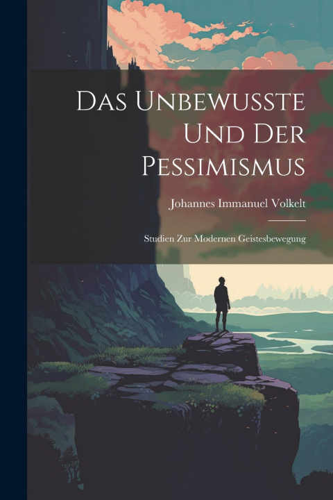 Libro Das Unbewusste Und Der Pessimismus Johannes Immanuel Volkelt