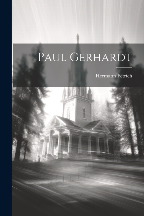 Kniha Paul Gerhardt Hermann Petrich