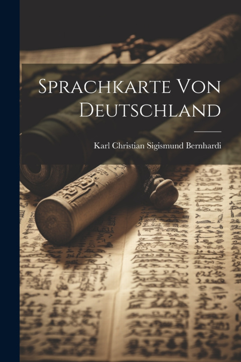 Kniha Sprachkarte von Deutschland Karl Christian Sigismund Bernhardi