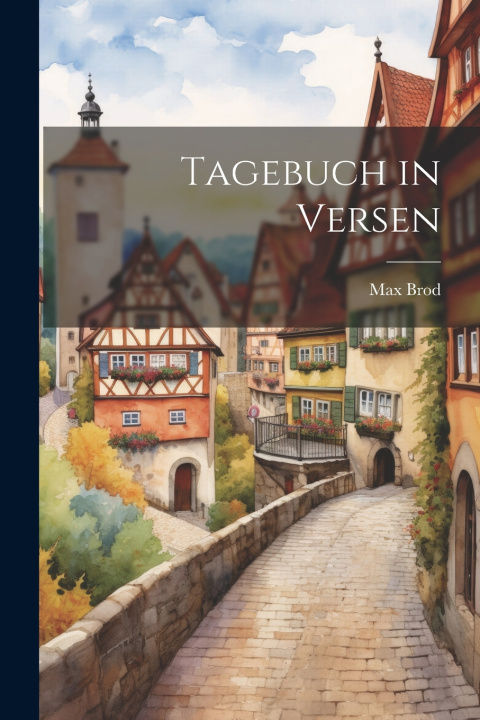Knjiga Tagebuch in Versen Max Brod