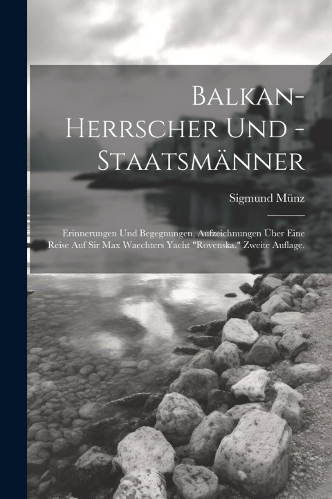 Kniha Balkan-Herrscher und -Staatsmänner Sigmund Münz