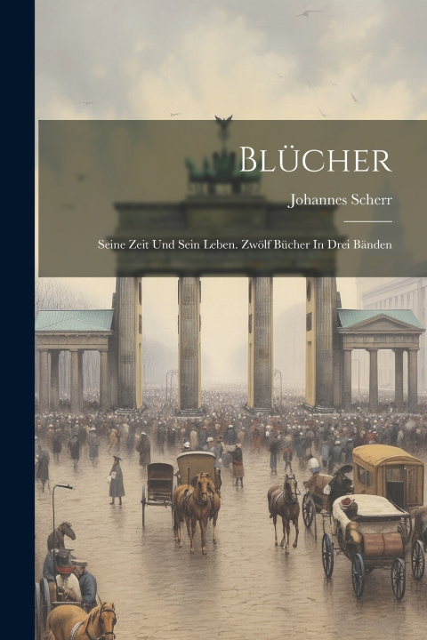 Könyv Blücher Johannes Scherr