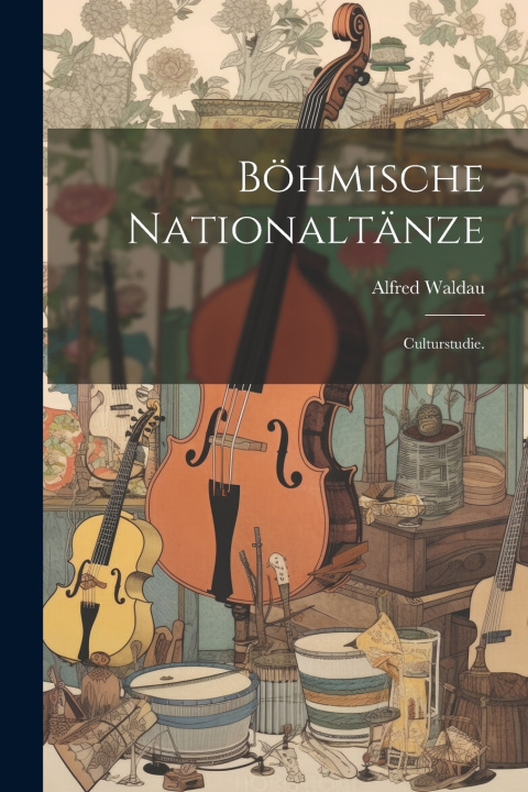 Kniha Böhmische Nationaltänze Alfred Waldau