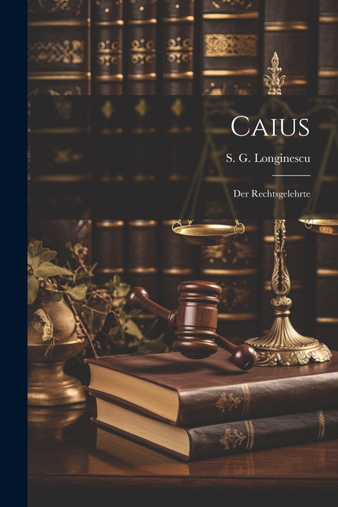 Kniha Caius S. G. Longinescu