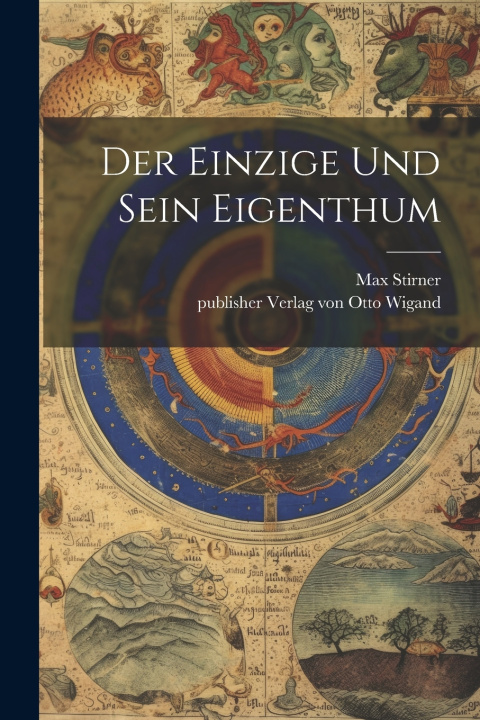 Kniha Der Einzige und sein Eigenthum Stirner Max 1806-1856