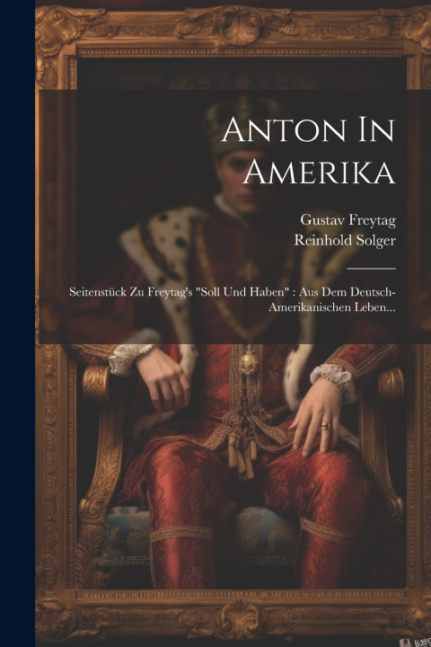 Kniha Anton In Amerika Reinhold Solger