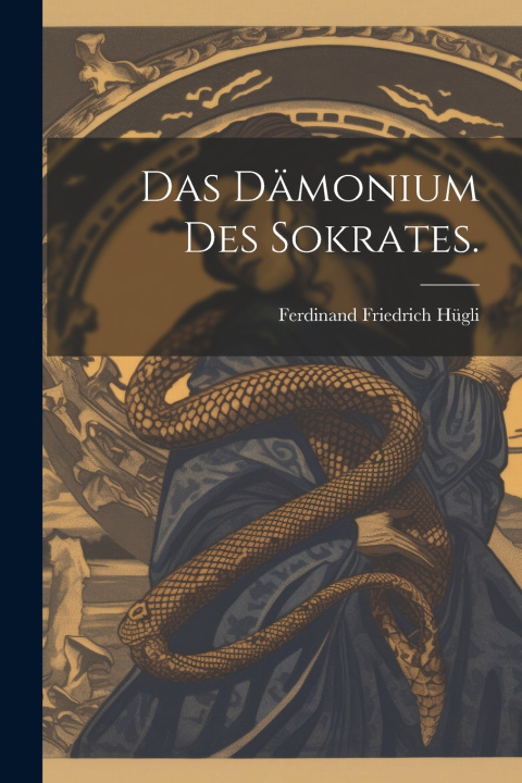 Книга Das Dämonium des Sokrates. Ferdinand Friedrich Hügli