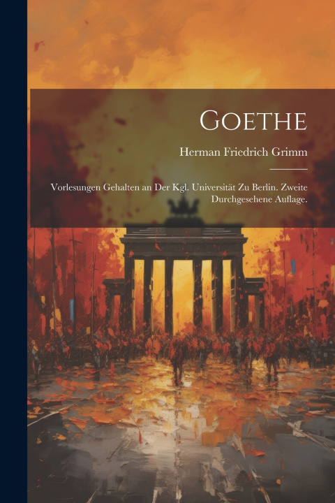 Kniha Goethe Herman Friedrich Grimm