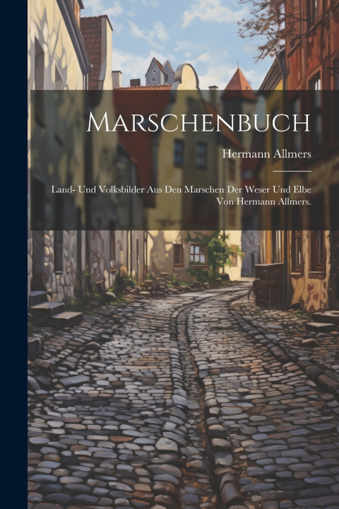 Kniha Marschenbuch Hermann Allmers