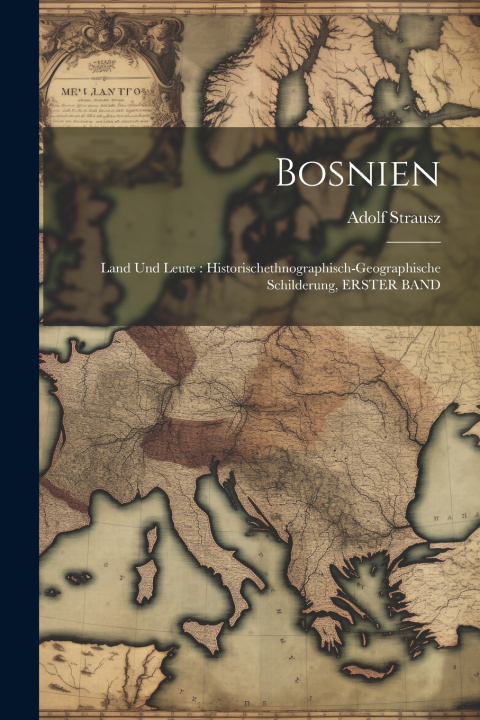 Kniha Bosnien Adolf Strausz