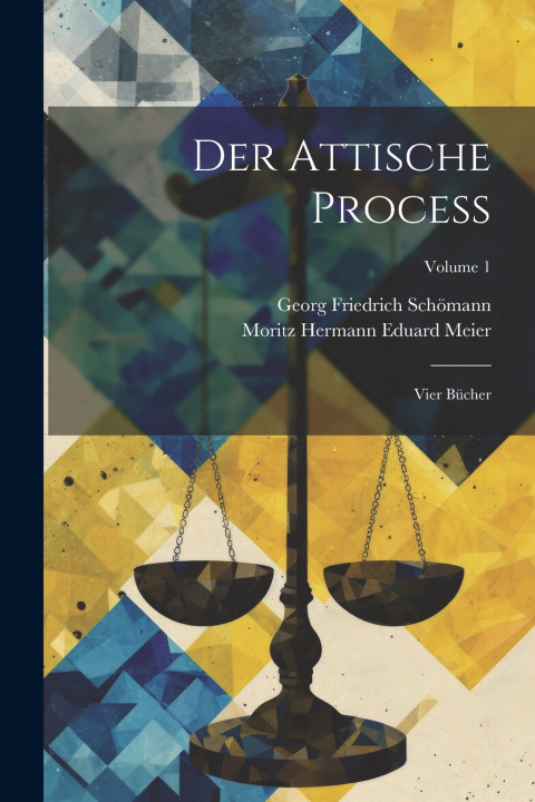 Kniha Der Attische Process Georg Friedrich Schömann