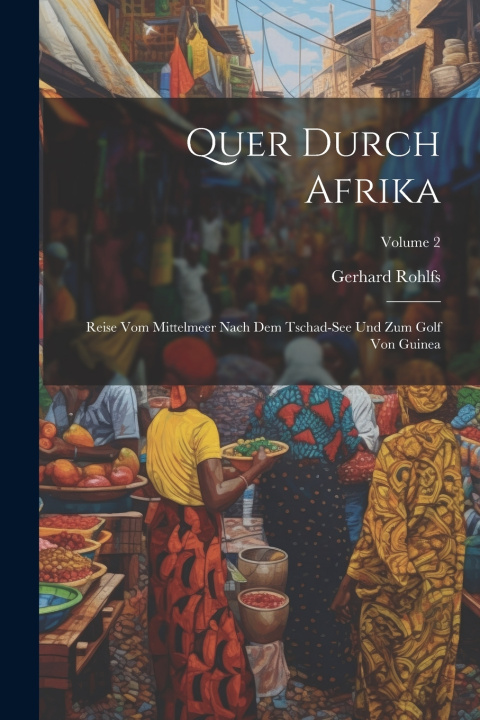 Kniha Quer Durch Afrika Gerhard Rohlfs