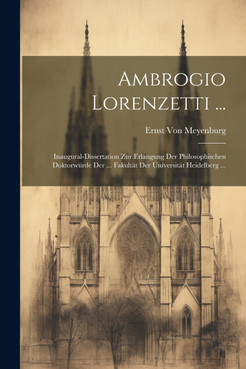 Kniha Ambrogio Lorenzetti ... Ernst Von Meyenburg