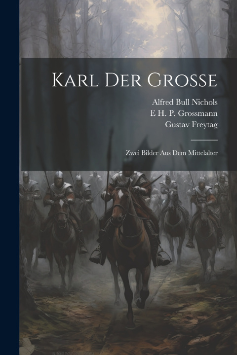 Kniha Karl Der Grosse Alfred Bull Nichols