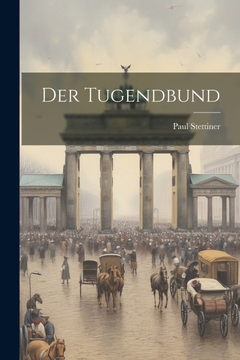 Kniha Der Tugendbund Paul Stettiner