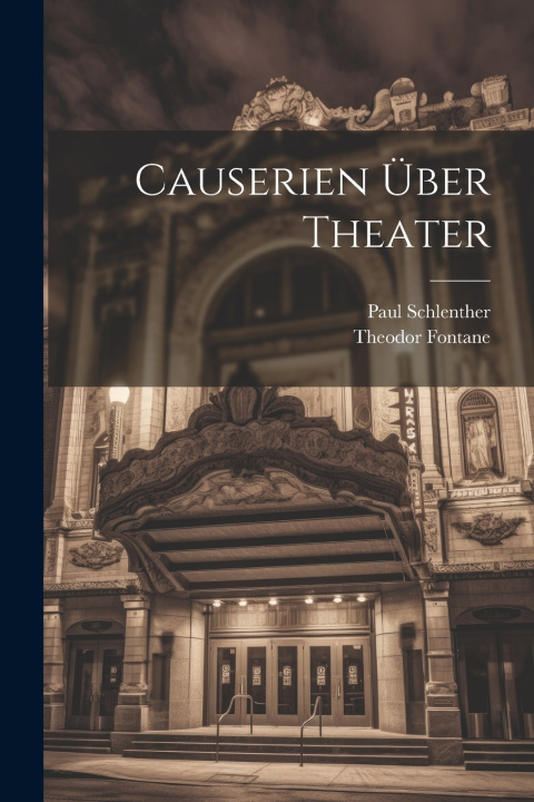 Kniha Causerien Über Theater Theodor Fontane