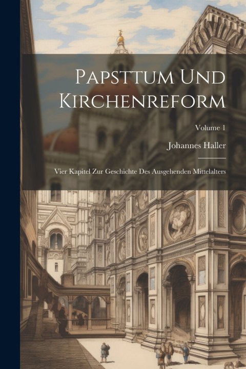 Kniha Papsttum Und Kirchenreform Johannes Haller