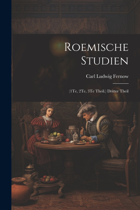 Kniha Roemische Studien Carl Ludwig Fernow