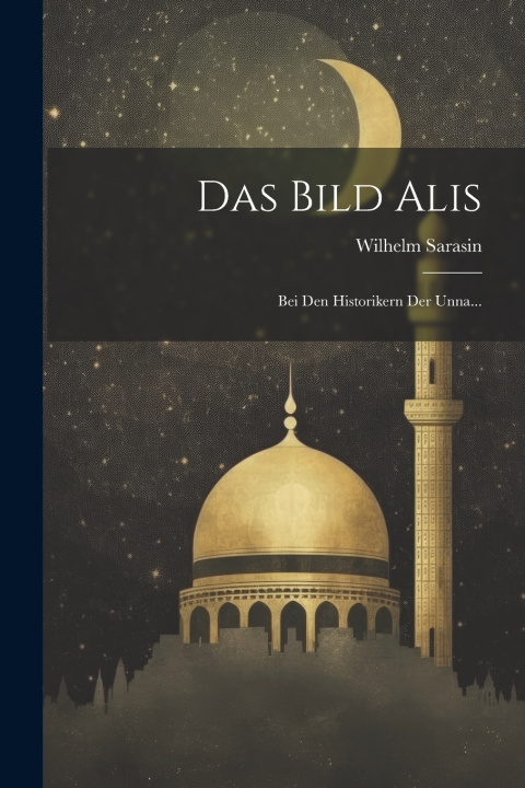 Kniha Das Bild Alis Wilhelm Sarasin