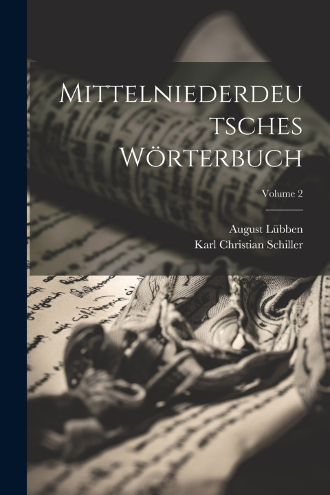 Kniha Mittelniederdeutsches Wörterbuch; Volume 2 August Lübben