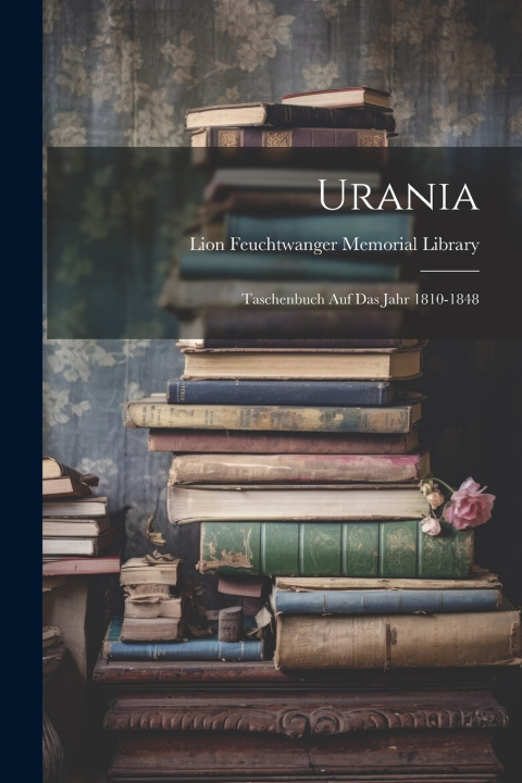 Kniha Urania Lion Feuchtwanger Memorial Library