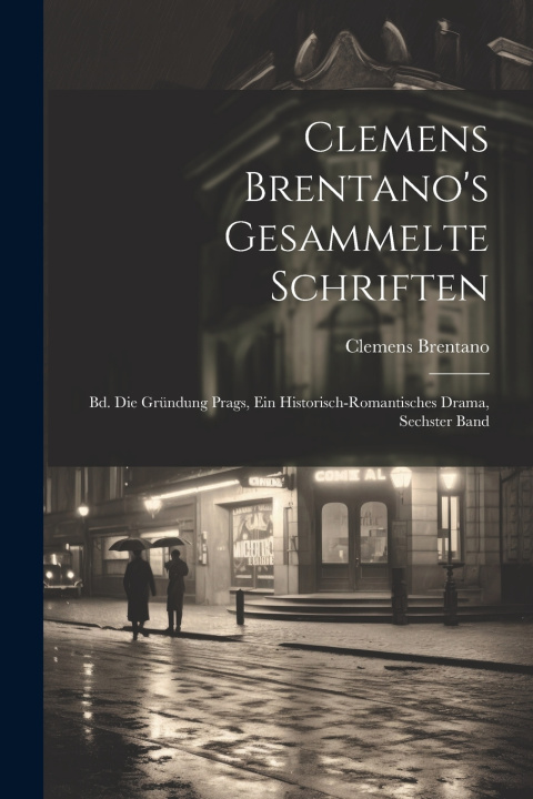 Kniha Clemens Brentano's Gesammelte Schriften Clemens Brentano