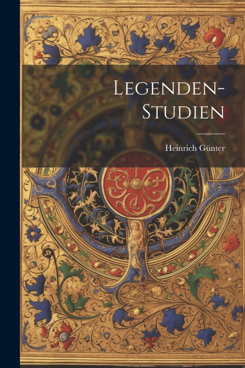 Kniha Legenden-Studien Heinrich Günter