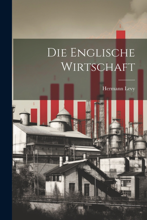 Buch Die Englische Wirtschaft Hermann Levy