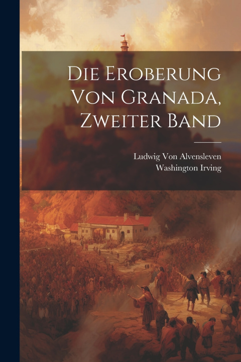 Kniha Die Eroberung von Granada, Zweiter Band Washington Irving