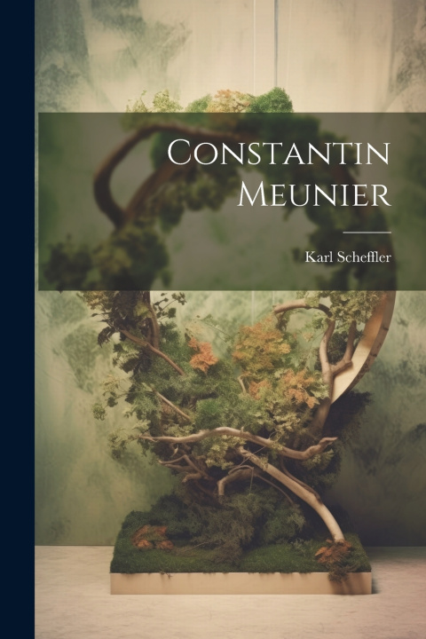 Kniha Constantin Meunier Karl Scheffler