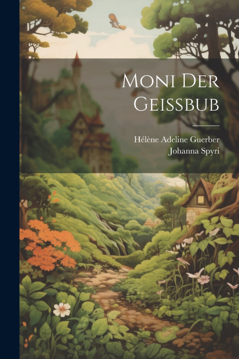 Kniha Moni Der Geissbub Hélène Adeline Guerber