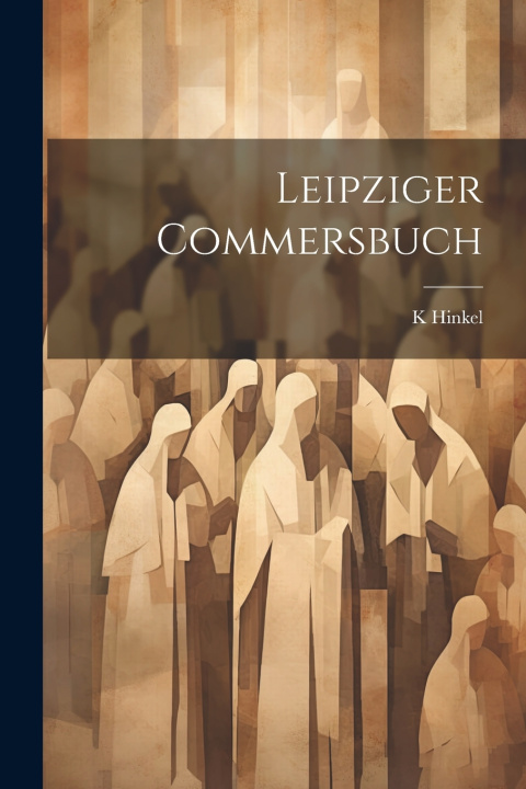 Kniha Leipziger Commersbuch K Hinkel
