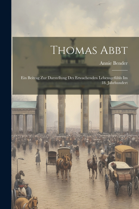 Kniha Thomas Abbt Annie Bender