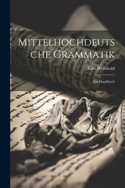 Kniha Mittelhochdeutsche Grammatik Karl Weinhold