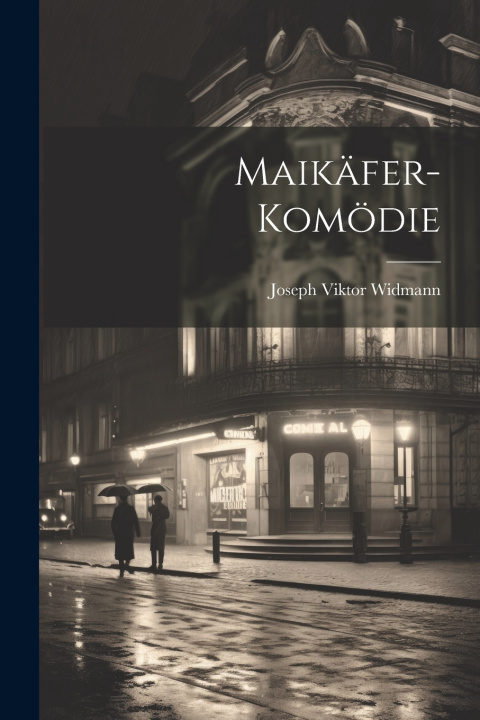 Knjiga Maikäfer-Komödie Joseph Viktor Widmann