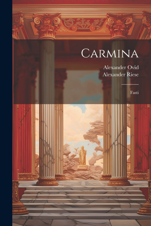 Kniha Carmina Alexander Riese