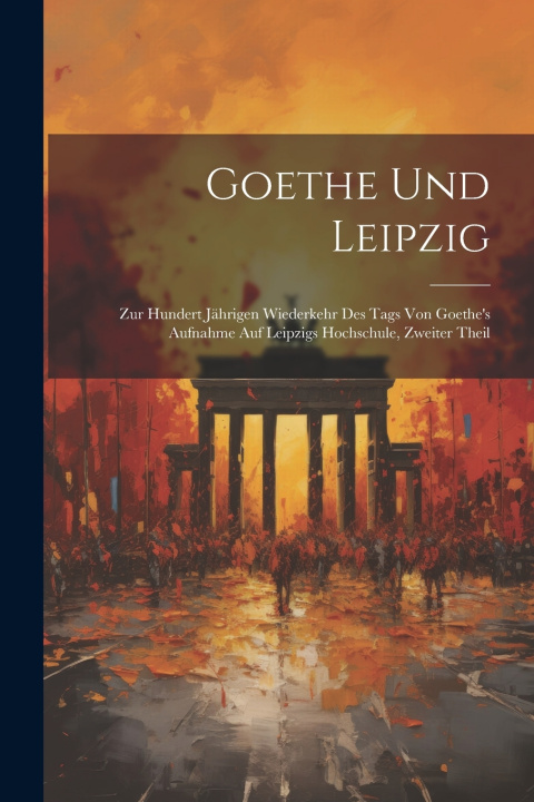 Kniha Goethe Und Leipzig Anonymous