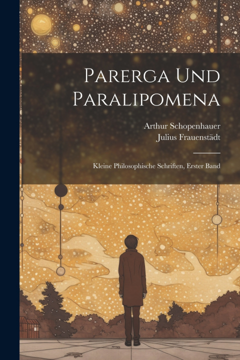 Kniha Parerga Und Paralipomena Arthur Schopenhauer