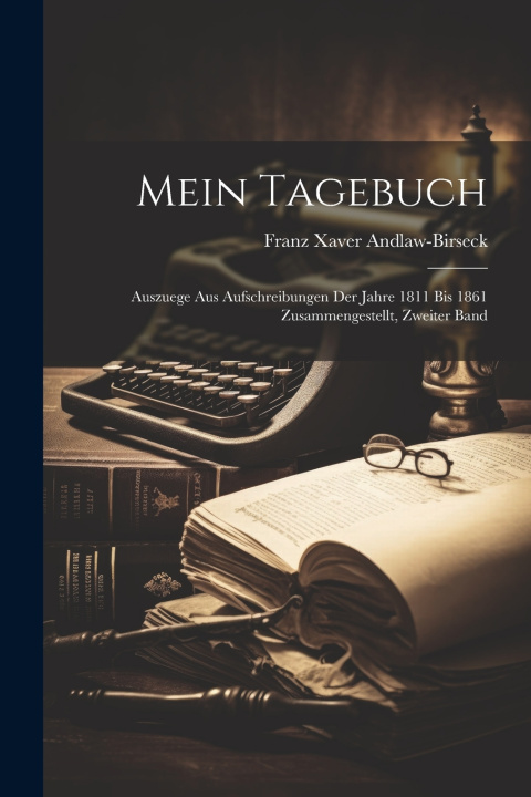 Kniha Mein Tagebuch Franz Xaver Andlaw-Birseck