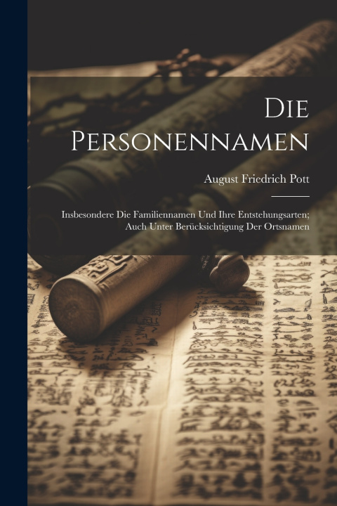 Книга Die Personennamen August Friedrich Pott