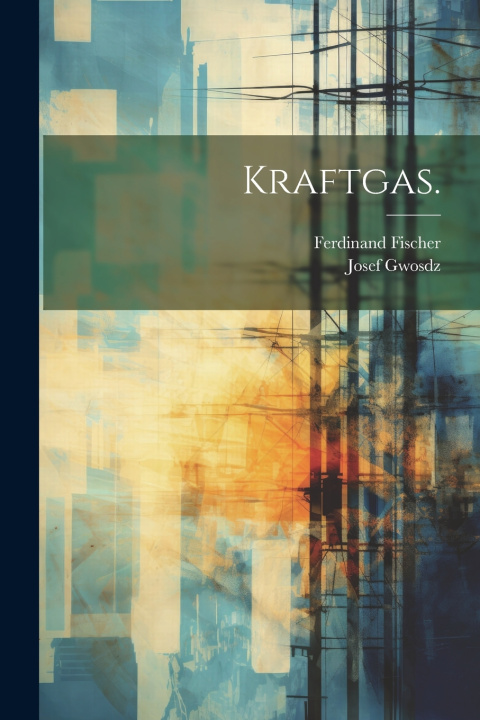 Książka Kraftgas. Ferdinand Fischer