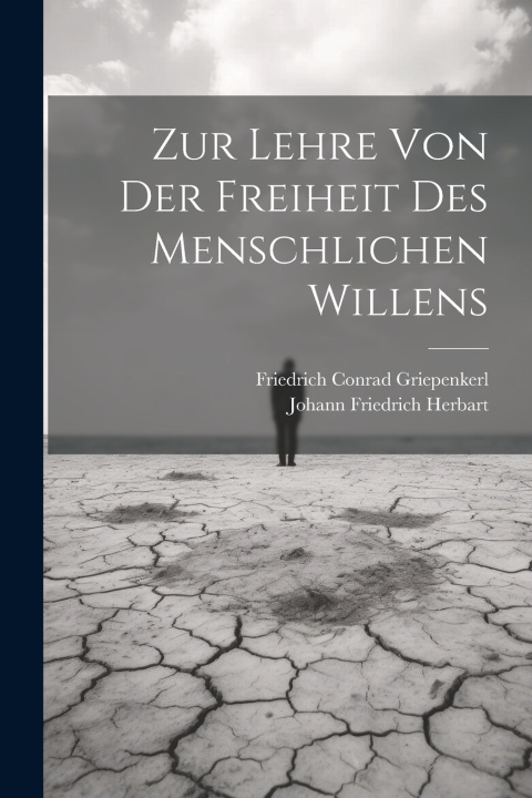 Kniha Zur Lehre von der Freiheit des Menschlichen Willens Johann Friedrich Herbart
