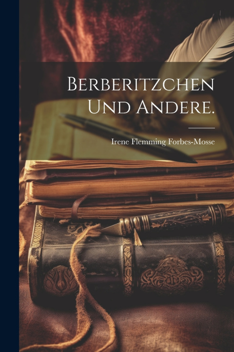Kniha Berberitzchen und Andere. Irene Flemming Forbes-Mosse