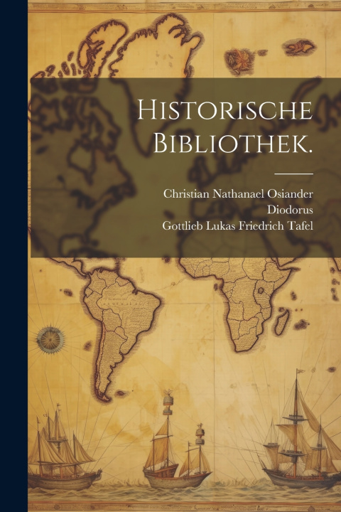 Kniha Historische Bibliothek. Diodorus (Siculus)