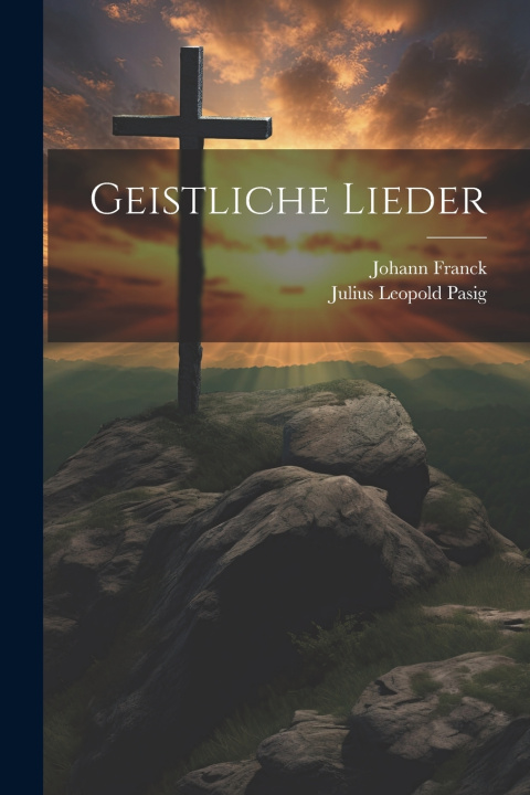 Knjiga Geistliche Lieder Johann Franck