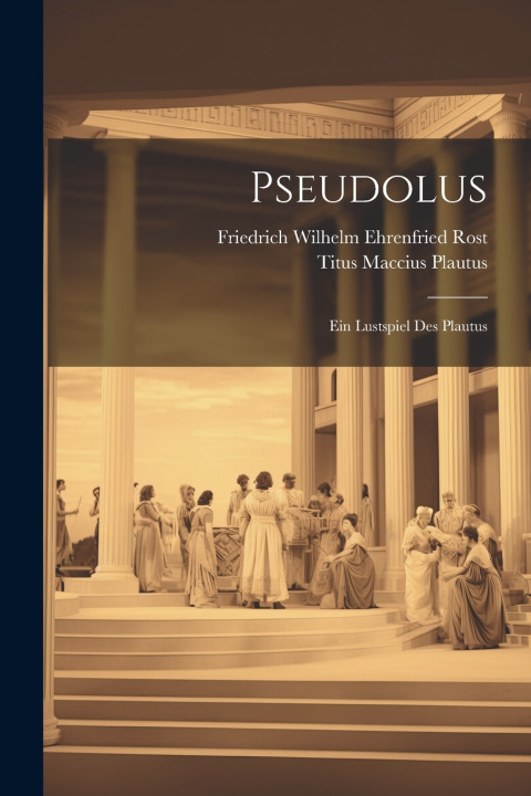 Kniha Pseudolus Titus Maccius Plautus