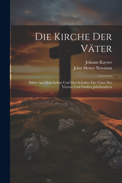 Knjiga Die Kirche der Väter John Henry 1801-1890 Newman