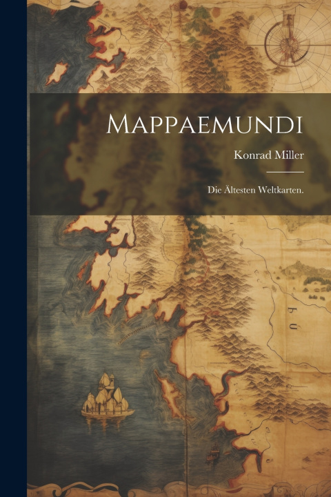 Kniha Mappaemundi Konrad Miller